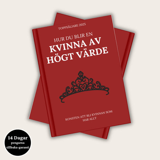 Hur du blir en kvinna av högt värde