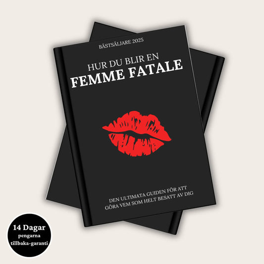 Hur du blir en Femme Fatale
